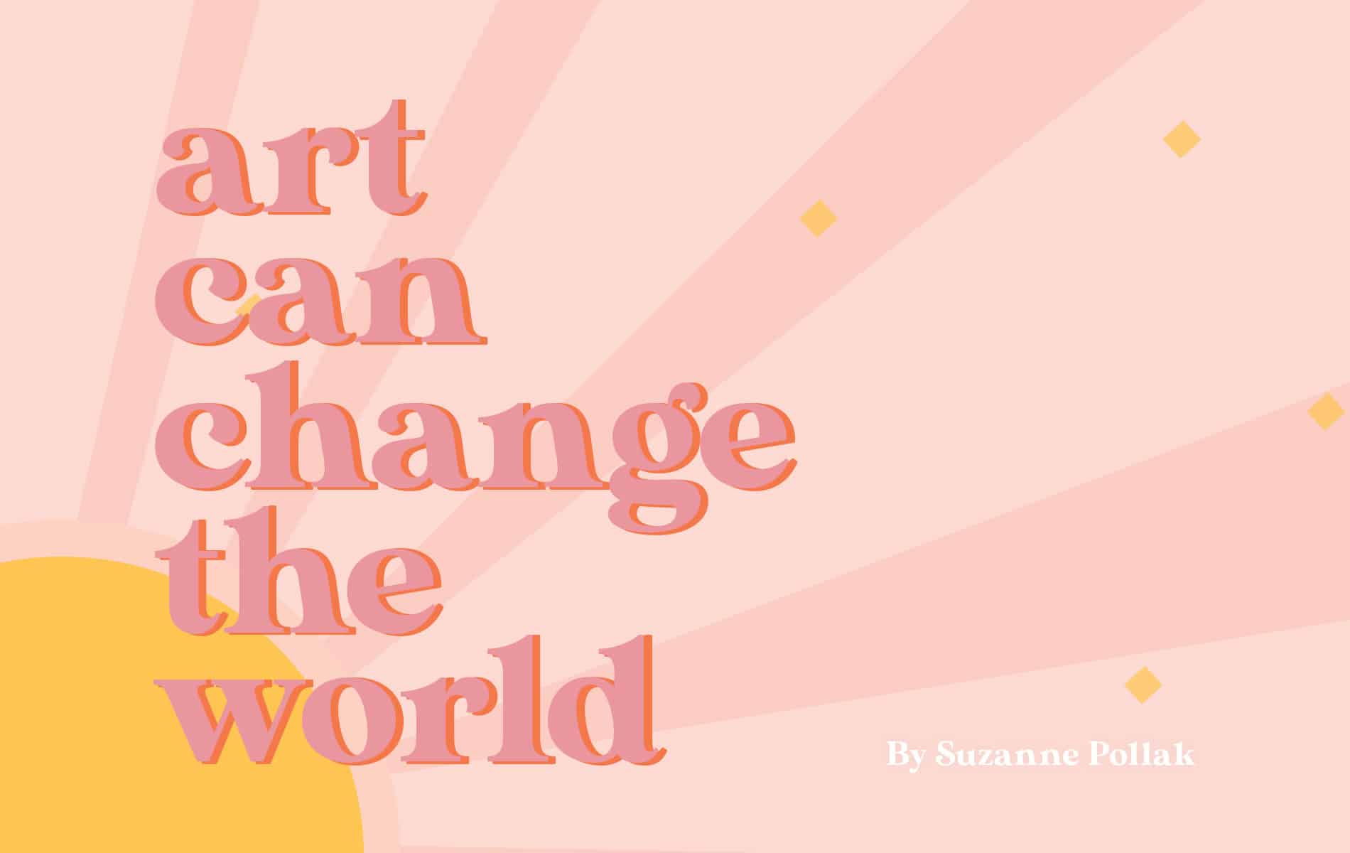 Art can change the world graphic