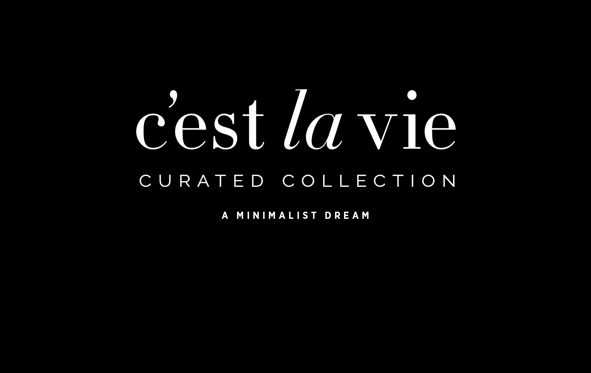 C'est La VIE Curated Collection A Minimalist Dream