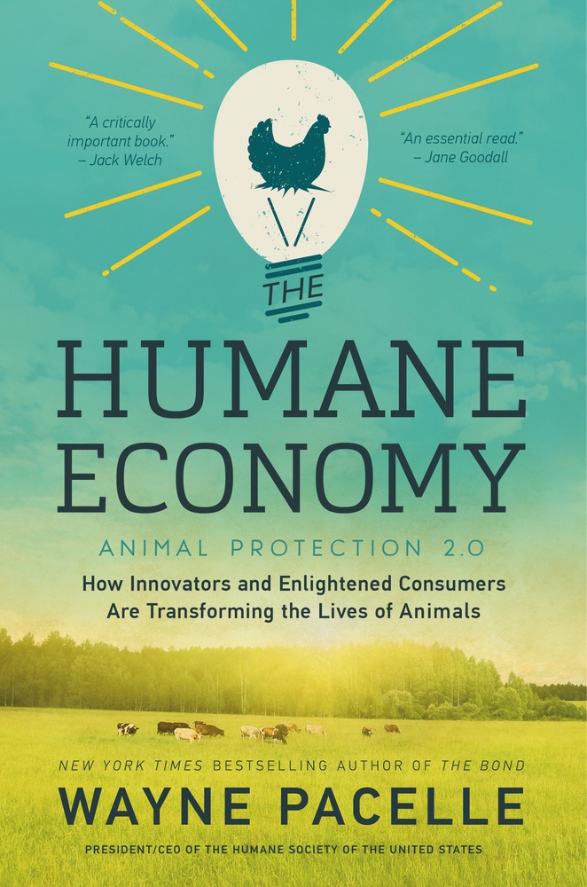 Cover image of The Humane Economy: How Innovators and Enlightened Consumers are Transforming the Lives of Animals.