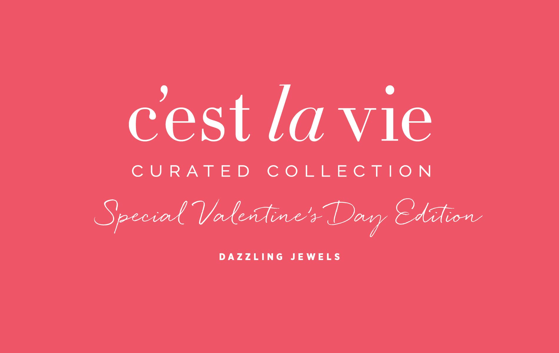 VIE Magazine Destination Travel Cest la VIE Special Valentine's Day Edition Dazzling Jewels