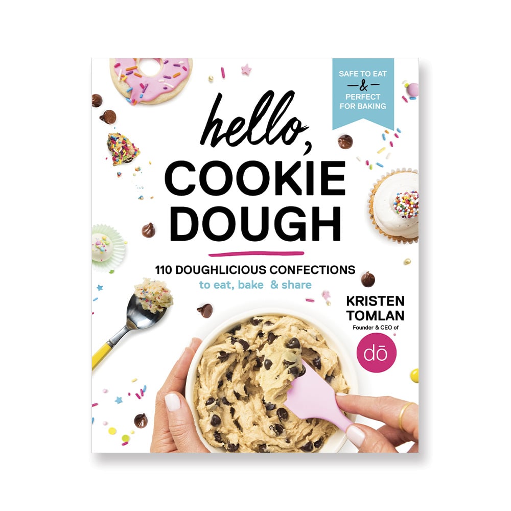 Hello, Cookie Dough: 110 Doughlicious Confections Cookbook