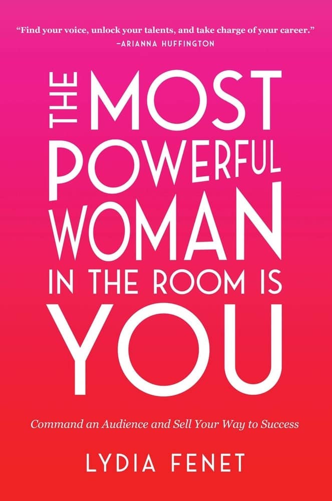 The Most Powerful Women in the Room Is You, Lydia Fenet