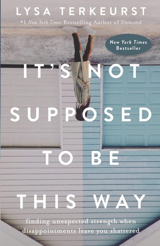 VIE Staff Book Recommendations, Summer Reading, It’s Not Supposed to Be This Way by Lysa TerKeurst, Abigail Ryan