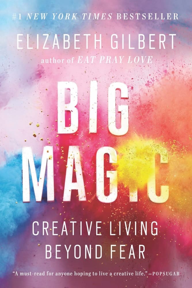 VIE Staff Book Recommendations, Summer Reading, Big Magic: Creative Living Beyond Fear by Elizabeth Gilbert, Tracey Thomas