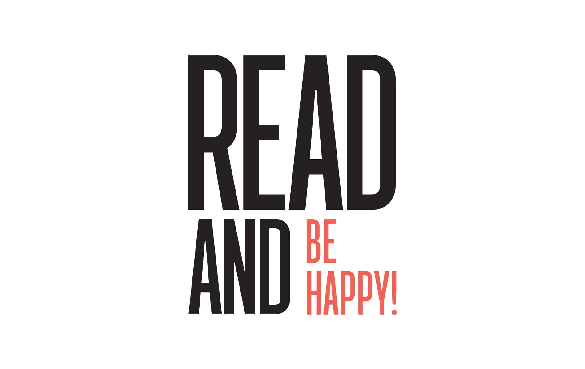 Read and Be Happy!
