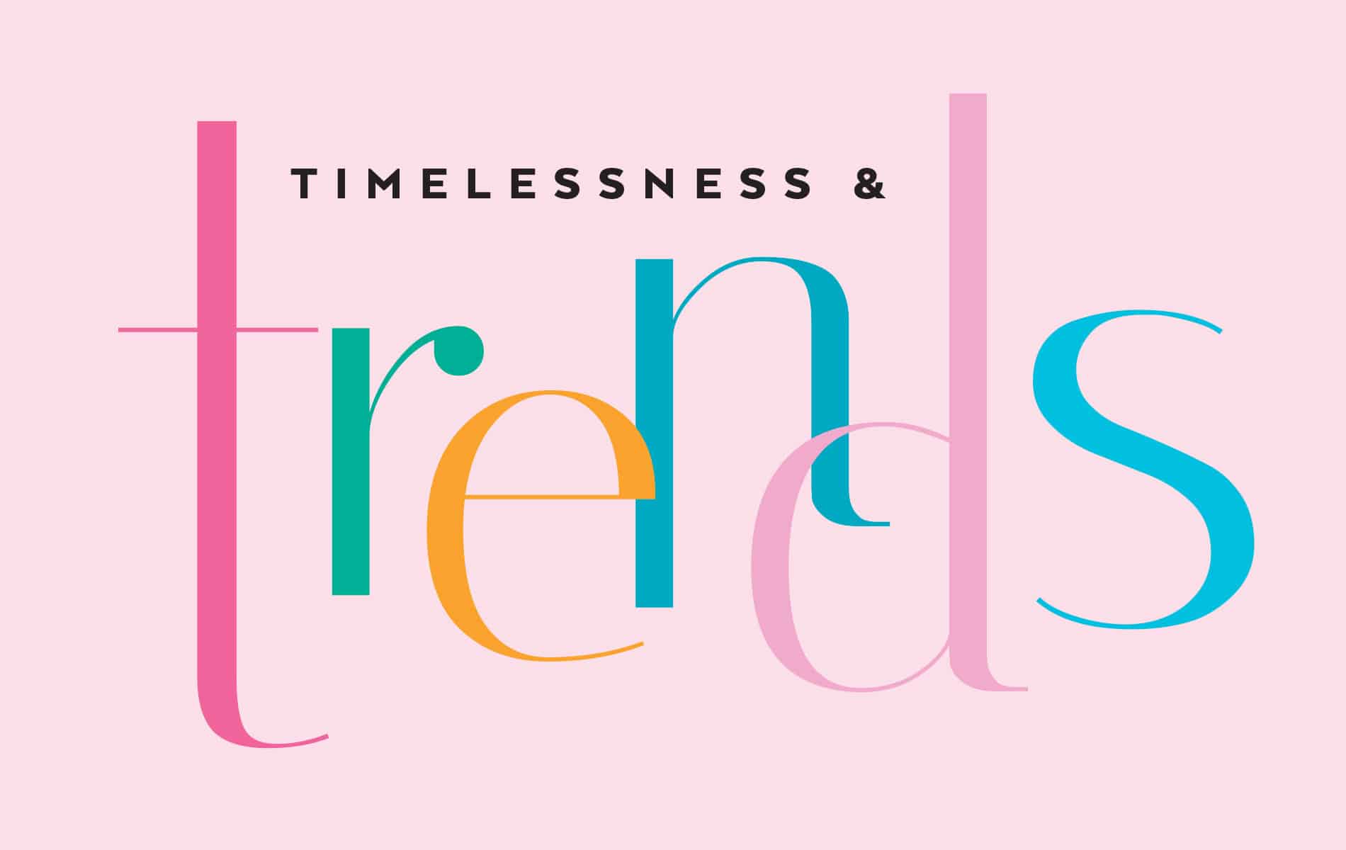 Timelessness and Trends
