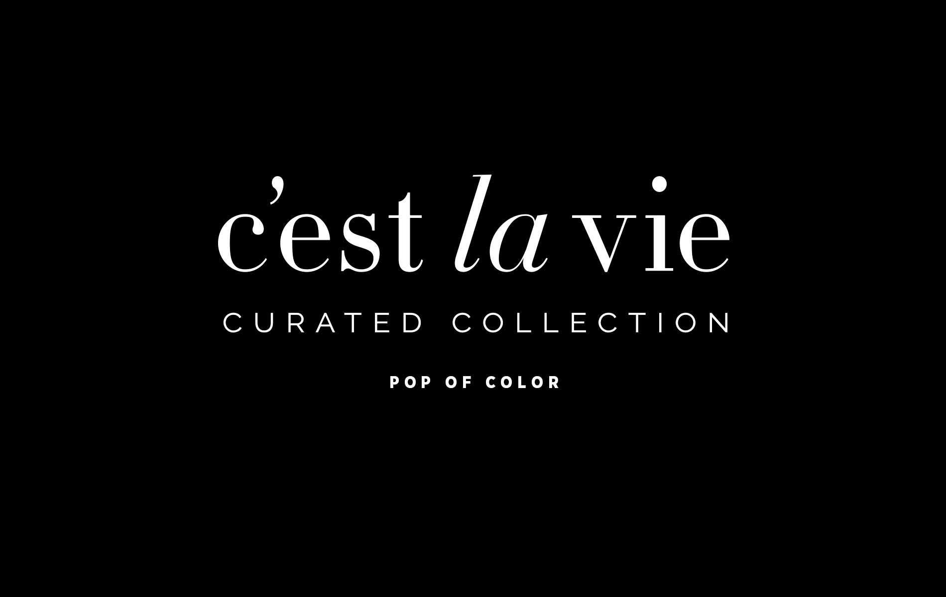 C’est la VIE Curated Collection : VIE July 2021