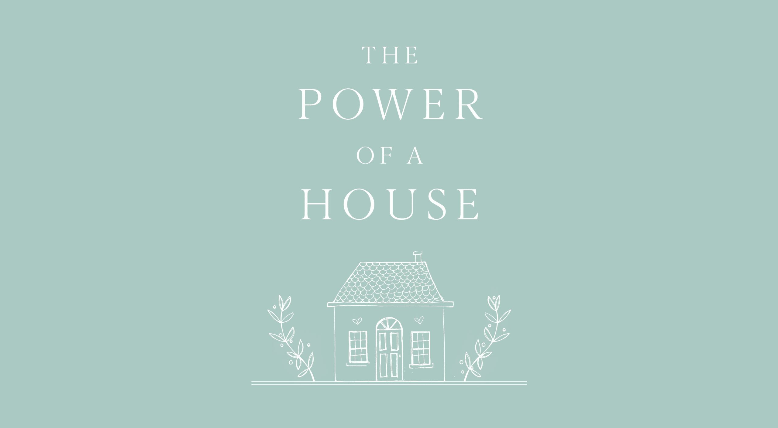 The Power of a House