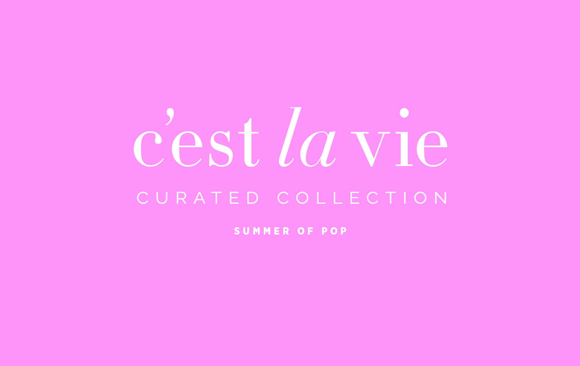 C’est la VIE Curated Collection – August 2023