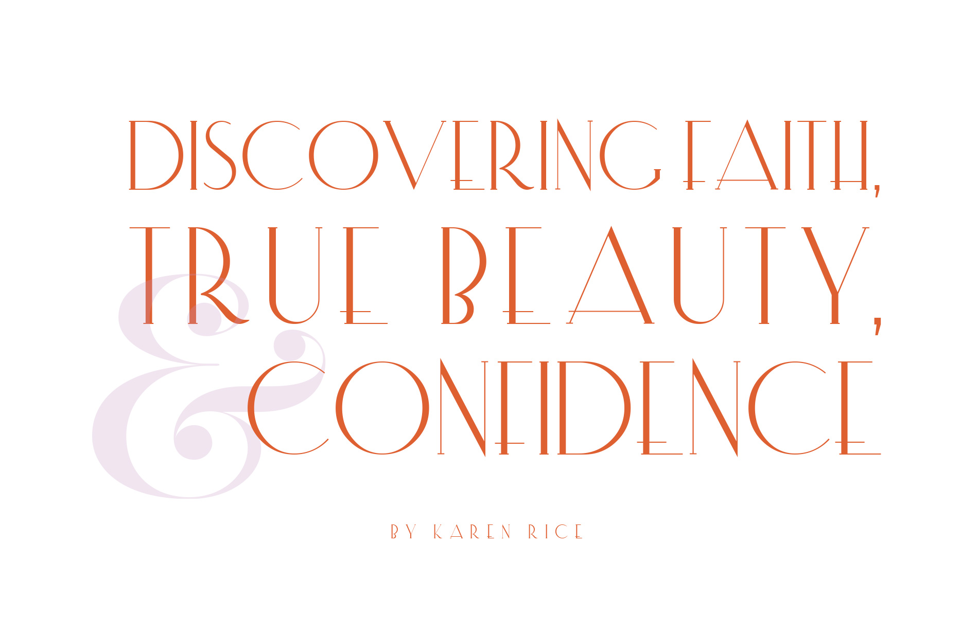 Discovering Faith, True Beauty, and Confidence