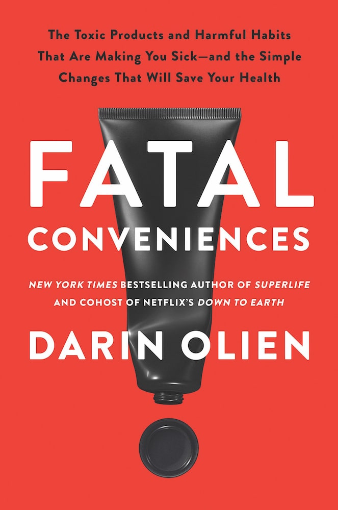 Darin Olien, Fatal Conveniences by Darin Olien