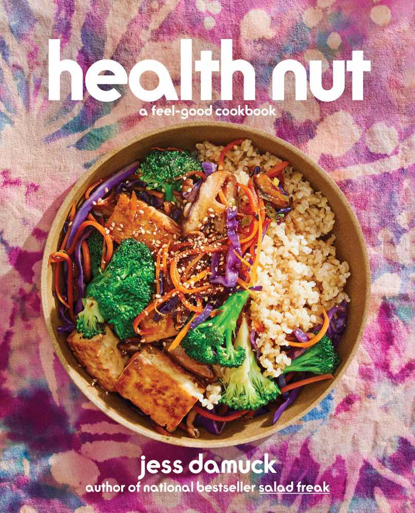 Health nut, health nut cookbook, jess damuck